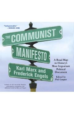 The Communist Manifesto: A Road Map to History\'s Most Important Political Document - Phil Gasper