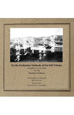 On the Production Methods of Pot Still Whisky: Campbeltown, Scotland, May 1920 - Masataka Taketsuru