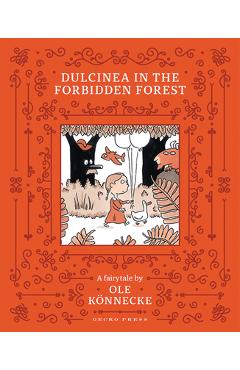 Dulcinea in the Forbidden Forest - Ole K�nnecke