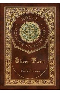 Oliver Twist (Royal Collector\'s Edition) (Case Laminate Hardcover with Jacket) - Charles Dickens