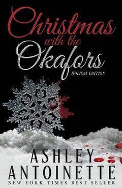 Christmas With The Okafors: An Ethic Holiday Edition - Ashley Antoinette