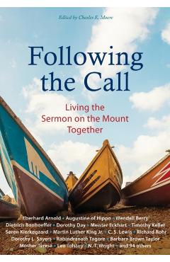 Following the Call: Living the Sermon on the Mount Together - Eberhard Arnold