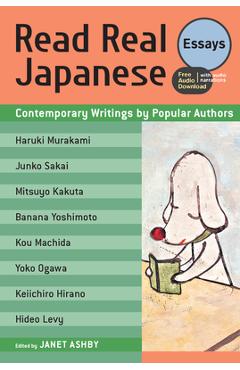 Read Real Japanese Essays: Contemporary Writings by Popular Authors (Free Audio Download) - Janet Ashby