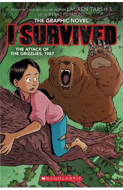 I Survived the Attack of the Grizzlies, 1967 (I Survived Graphic Novel #5) - Lauren Tarshis