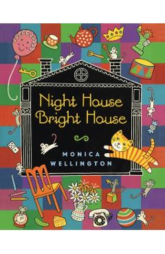 Night House Bright House - Monica Wellington