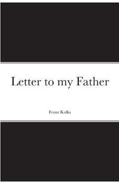 Letter to my Father - Franz Kafka