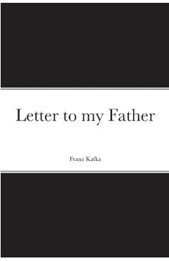 Letter to my Father - Franz Kafka