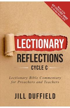 Lectionary Reflections, Cycle C: Lectionary Bible Commentary for Preachers and Teachers - Jill Duffield
