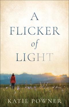 A Flicker of Light - Katie Powner