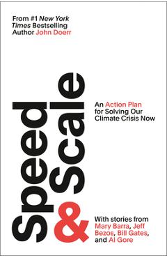 Speed & Scale: An Action Plan for Solving Our Climate Crisis Now - John Doerr