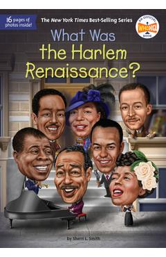 What Was the Harlem Renaissance? - Sherri L. Smith