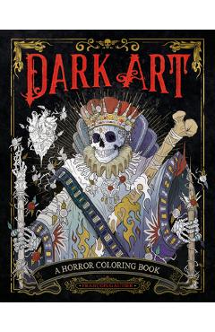 Dark Art: A Horror Coloring Book - Fran�ois Gautier