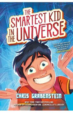 The Smartest Kid in the Universe - Chris Grabenstein