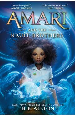 Amari and the Night Brothers - B. B. Alston