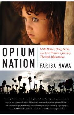 Opium Nation - Fariba Nawa