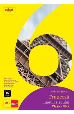 Limba Franceza L2 - Clasa 6 - Caietul elevului + CD - Ana Carrion, Laureda Kharbache, Matilde Martinez Salles, Michele Bosquet, Yolanda Rennes, Mariana Popa - GRUPUL EDITORIAL ART