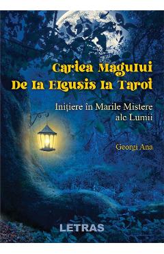 eBook Cartea Magului. De la Eleusis la Tarot - Georgi Ana