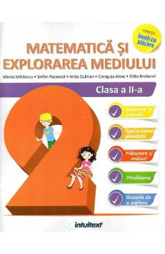 Matematica si explorarea mediului - Clasa 2 -  Mirela Mihaescu, Stefan Pacearca, Anita Dulman, Crenguta Alexe, Otilia Brebenel