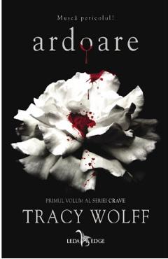 Ardoare Seria Crave Vol.1 - Tracy Wolff - LEDA