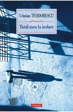 eBook Tatal meu la izolare - Cristian Teodorescu