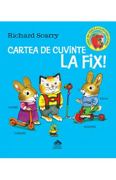 Cartea de cuvinte la fix - Richard Scarry