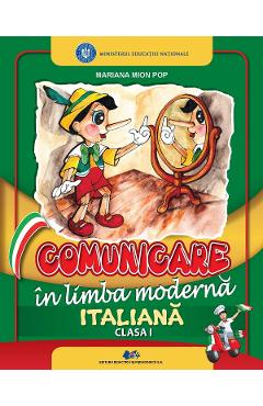 Comunicare in limba moderna italiana - Clasa 1 - Manual - Mariana Mion Pop