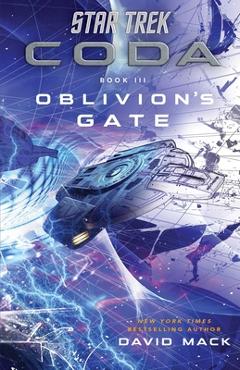 Star Trek: Coda: Book 3: Oblivion\'s Gate - David Mack