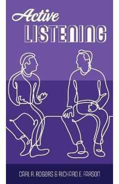 Active Listening - Carl R. Rogers