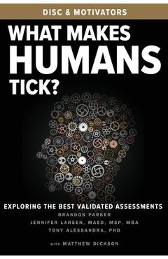 What Makes Humans Tick?: Exploring the Best Validated Assessments - Brandon Parker