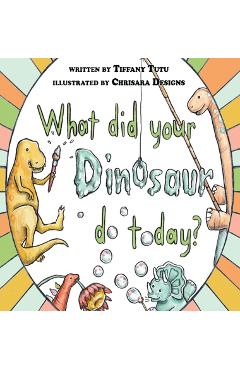 What Did Your Dinosaur Do Today - Tiffany Tutu