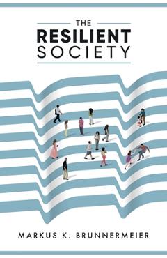 The Resilient Society - Markus Brunnermeier