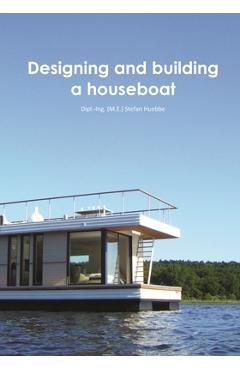 Designing and building a houseboat - Stefan Huebbe - Imagine 1