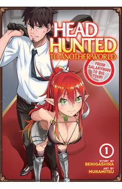 Headhunted to Another World: From Salaryman to Big Four! Vol. 1 - Muramitsu