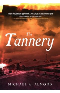 The Tannery - Michael A. Almond