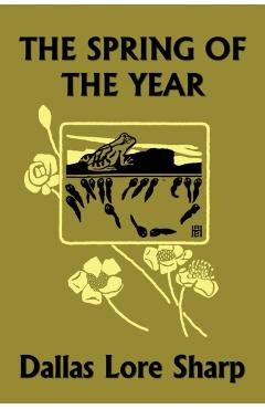 The Spring of the Year (Yesterday's Classics) - Dallas Lore Sharp