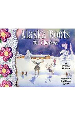 Alaska boots for chelsea - phyllis adams