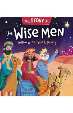 The Story of the Wise Men - Patricia A. Pingry