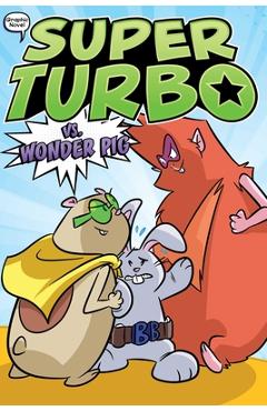 Super Turbo vs. Wonder Pig, 6 - Edgar Powers