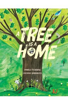 A Tree Is a Home - Pamela Hickman