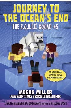 Journey to the Ocean\'s End, 5: An Unofficial Minecrafters Graphic Novel for Fans of the Aquatic Update - Megan Miller