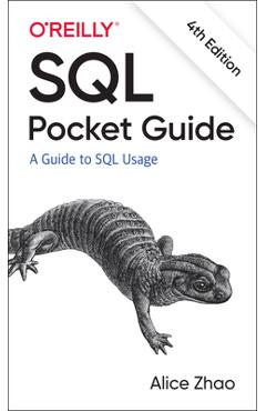 SQL Pocket Guide: A Guide to SQL Usage - Alice Zhao