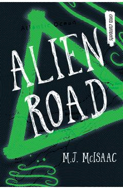 Alien Road - M. J. Mcisaac