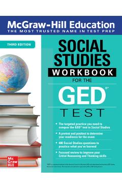 McGraw-Hill Education Social Studies Workbook for the GED Test, Third Edition - Mcgraw Hill Editors