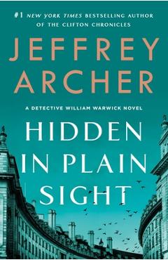 Hidden in Plain Sight: A Detective William Warwick Novel - Jeffrey Archer