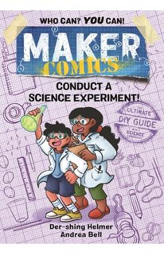 Maker Comics: Conduct a Science Experiment! - Der-shing Helmer - Imagine 1