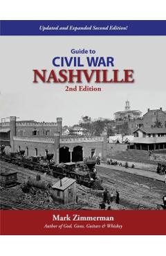 Guide to Civil War Nashville (2nd Edition) - Mark Zimmerman