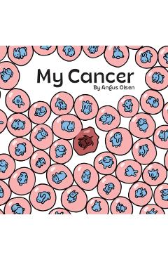 My Cancer - Angus Olsen