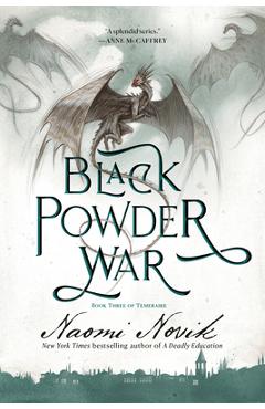 Black Powder War: Book Three of the Temeraire - Naomi Novik