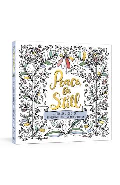 Peace, Be Still: A Coloring Book for Rediscovering Rest and Serenity - Ink &. Willow