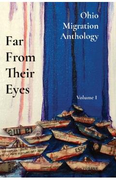 Far From Their Eyes: Ohio Migration Anthology - Lynn Tramonte